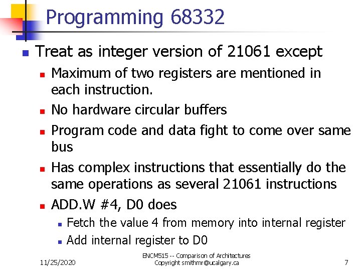 Programming 68332 n Treat as integer version of 21061 except n n n Maximum