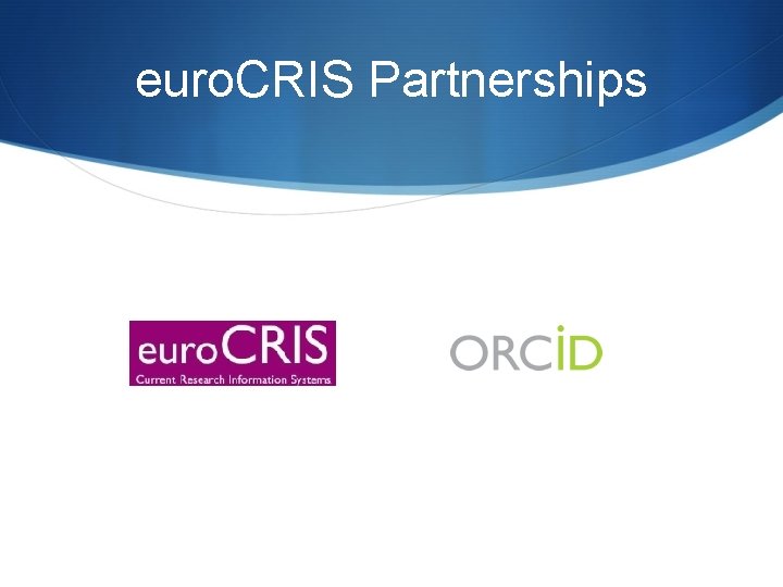 euro. CRIS Partnerships euro. CRIS Partnerships