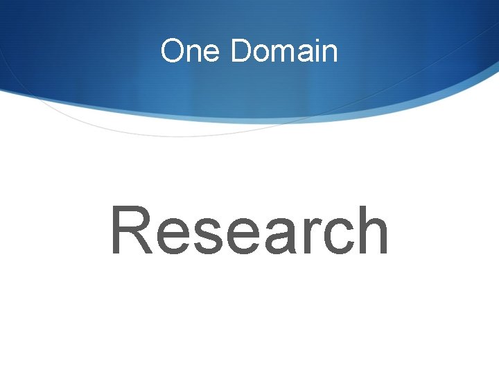 One Domain Research One Domain Research