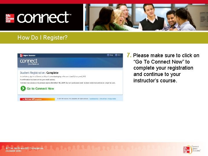 How Do I Register? 7. Please make sure to click on “Go To Connect