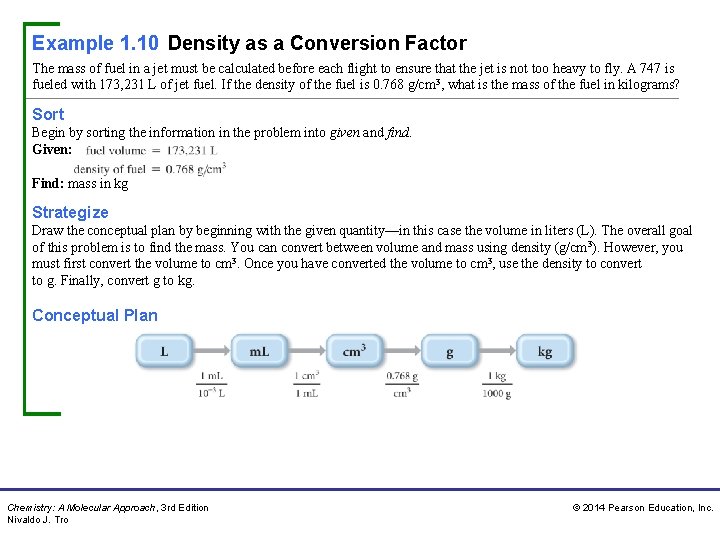 Example 1. 10 Density as a Conversion Factor The mass of fuel in a Example 1. 10 Density as a Conversion Factor The mass of fuel in a