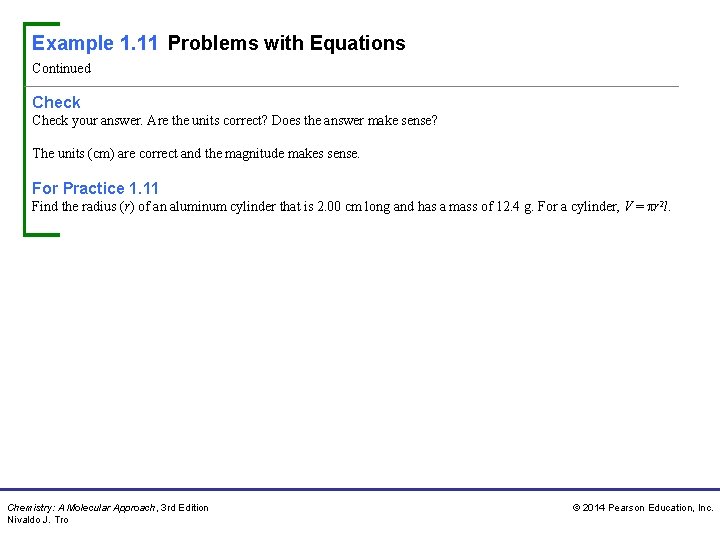 Example 1. 11 Problems with Equations Continued Check your answer. Are the units correct? Example 1. 11 Problems with Equations Continued Check your answer. Are the units correct?