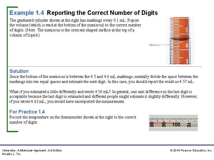 Example 1. 4 Reporting the Correct Number of Digits The graduated cylinder shown at Example 1. 4 Reporting the Correct Number of Digits The graduated cylinder shown at