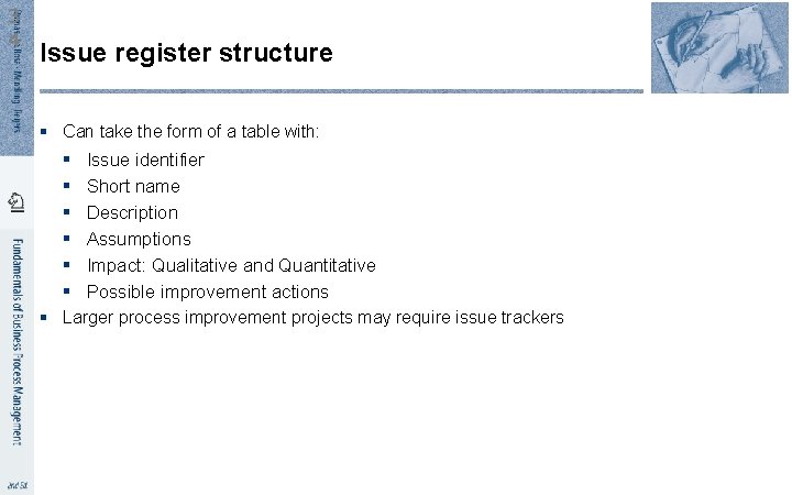 3 4 Issue register structure § Can take the form of a table with: