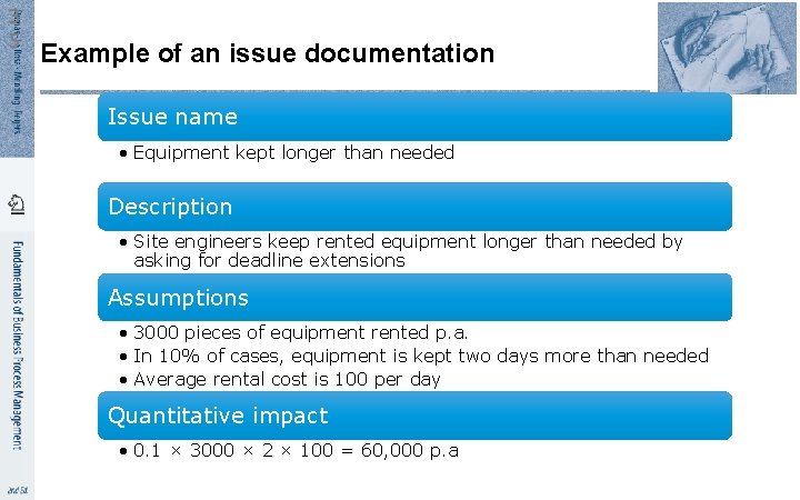 3 5 Example of an issue documentation Issue name • Equipment kept longer than