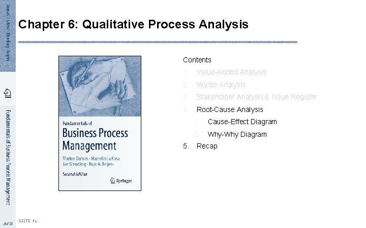 Chapter 6: Qualitative Process Analysis Contents 1. Value-Added Analysis 2. Waste Analysis 3. Stakeholder