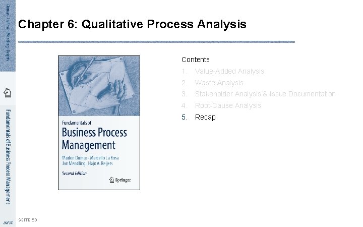 Chapter 6: Qualitative Process Analysis Contents SEITE 50 1. Value-Added Analysis 2. Waste Analysis