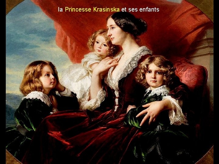 la Princesse Krasinska et ses enfants 