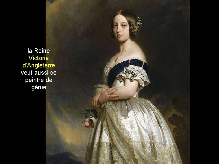 la Reine Victoria d’Angleterre veut aussi ce peintre de génie 