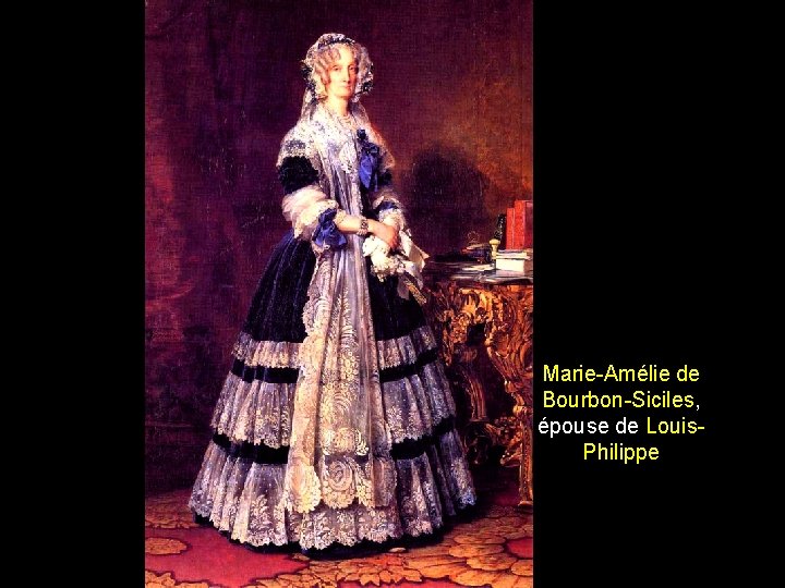 Marie-Amélie de Bourbon-Siciles, épouse de Louis. Philippe 
