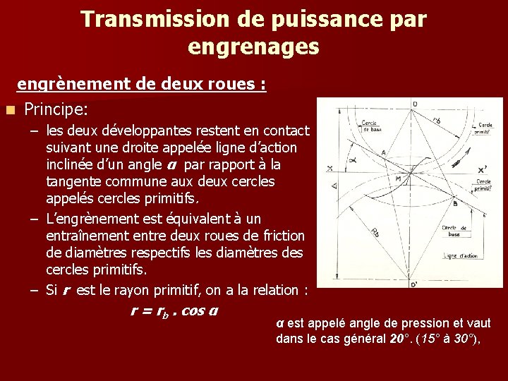 Transmission de puissance par engrenages engrènement de deux roues : n Principe: – les Transmission de puissance par engrenages engrènement de deux roues : n Principe: – les