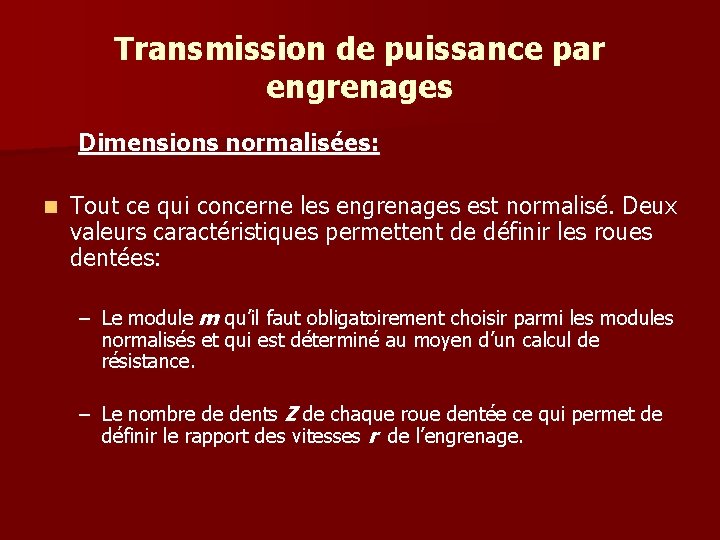Transmission de puissance par engrenages Dimensions normalisées: n Tout ce qui concerne les engrenages Transmission de puissance par engrenages Dimensions normalisées: n Tout ce qui concerne les engrenages