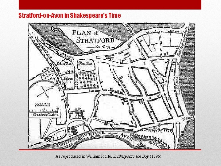 Stratford-on-Avon in Shakespeare’s Time As reproduced in William Rolfe, Shakespeare the Boy (1896). 