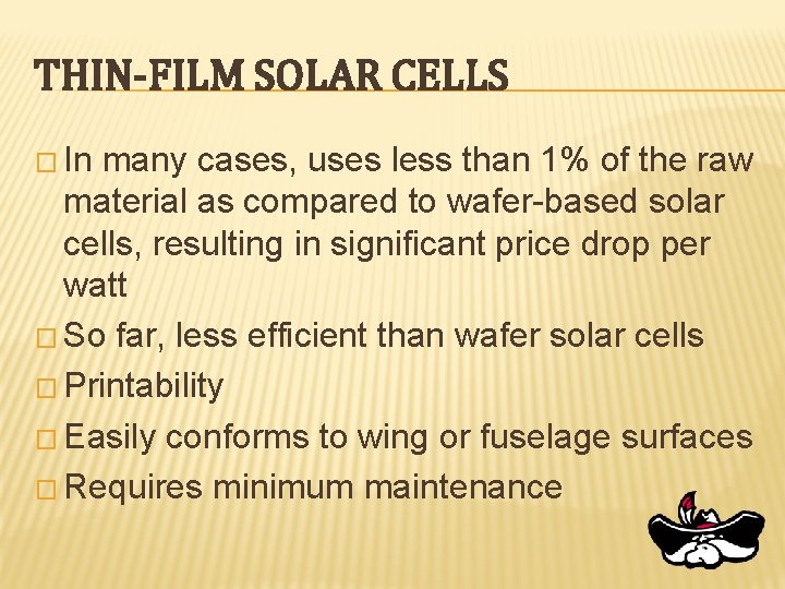 THIN-FILM SOLAR CELLS � In many cases, uses less than 1% of the raw
