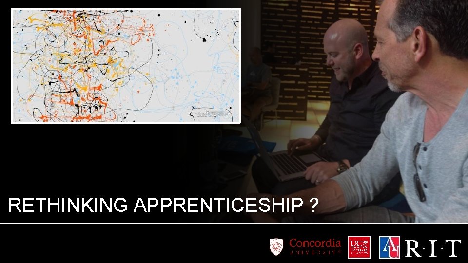 RETHINKING APPRENTICESHIP ? 