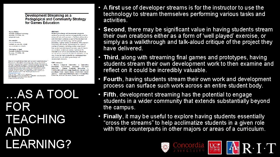  • A first use of developer streams is for the instructor to use