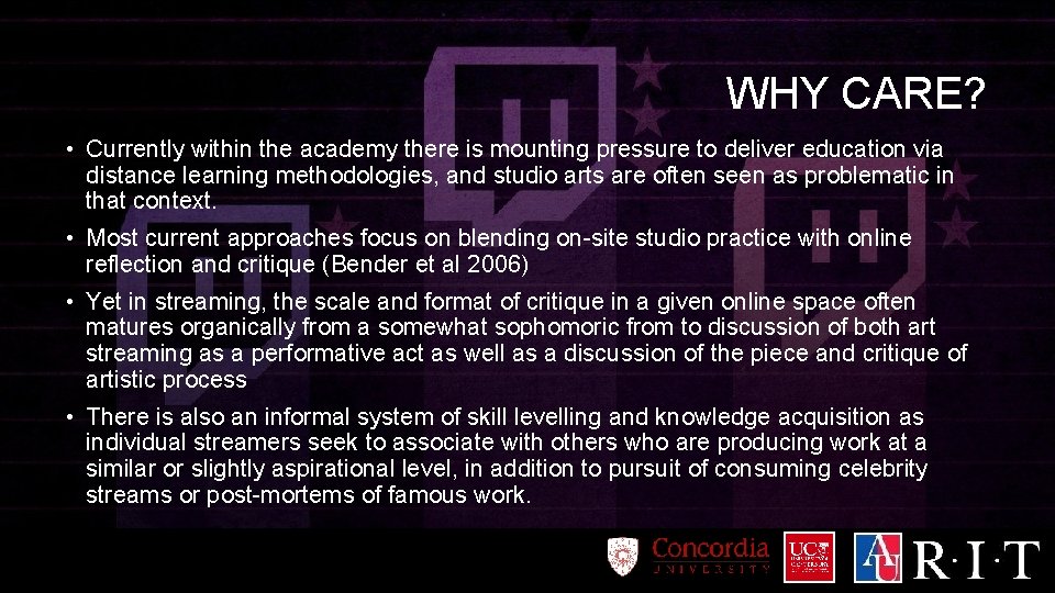 WHY CARE? • Currently within the academy there is mounting pressure to deliver education