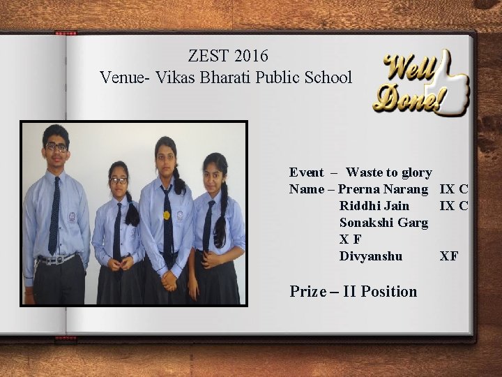 ZEST 2016 Venue- Vikas Bharati Public School Event – Waste to glory Name –