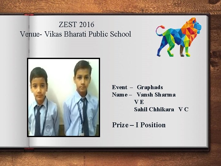 ZEST 2016 Venue- Vikas Bharati Public School Event – Graphads Name – Vansh Sharma