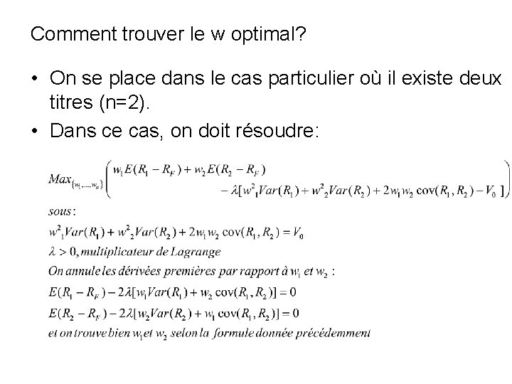 Comment trouver le w optimal? • On se place dans le cas particulier où