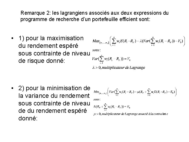 Remarque 2: les lagrangiens associés aux deux expressions du programme de recherche d’un portefeuille