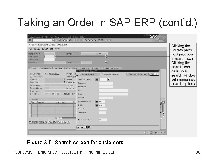 Taking an Order in SAP ERP (cont’d. ) Figure 3 -5 Search screen for