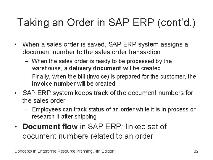 Taking an Order in SAP ERP (cont’d. ) • When a sales order is