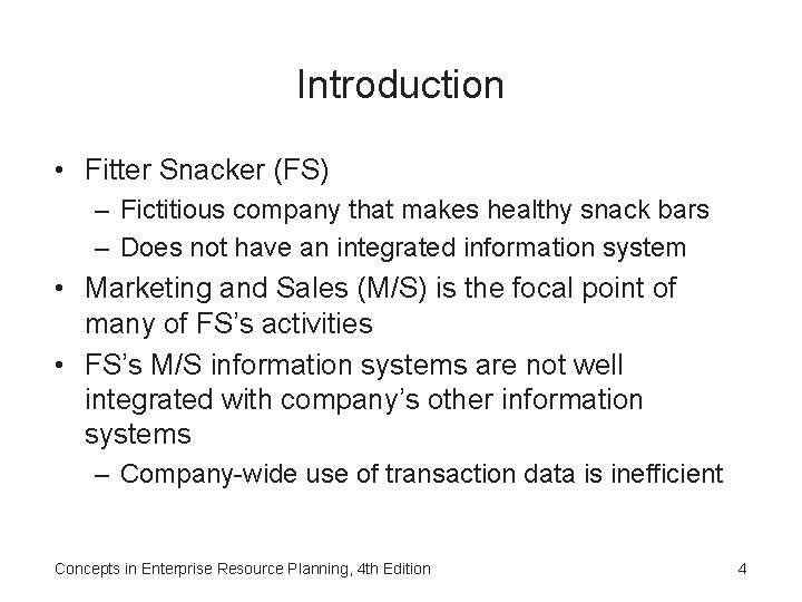 Introduction • Fitter Snacker (FS) – Fictitious company that makes healthy snack bars –