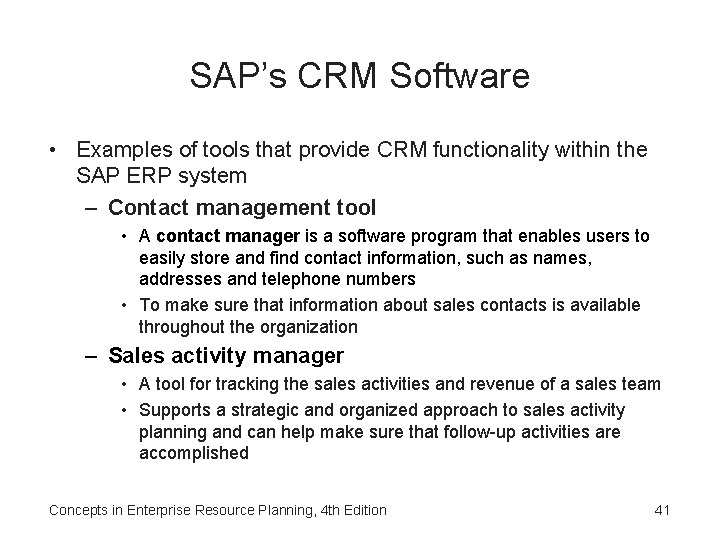 SAP’s CRM Software • Examples of tools that provide CRM functionality within the SAP