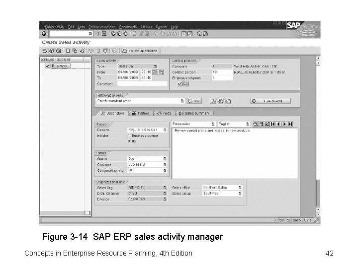 Figure 3 -14 SAP ERP sales activity manager Concepts in Enterprise Resource Planning, 4