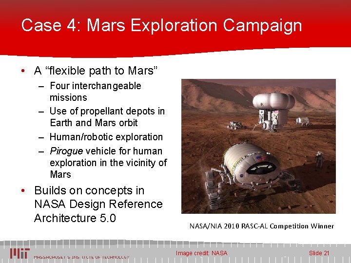 Case 4: Mars Exploration Campaign • A “flexible path to Mars” – Four interchangeable