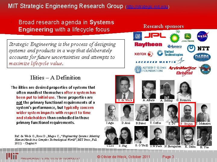 MIT Strategic Engineering Research Group (http: //strategic. mit. edu) • Broad research agenda in