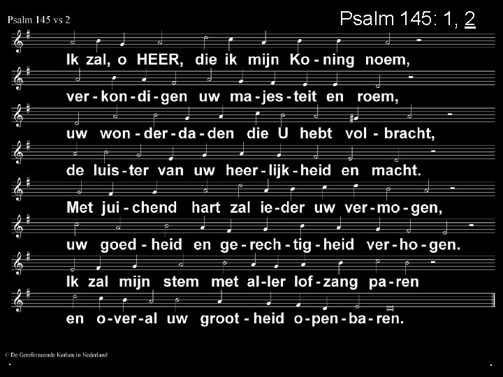 Psalm 145: 1, 2 . . . 