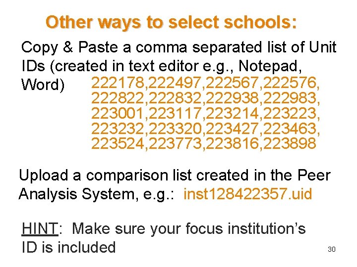 Other ways to select schools: Copy & Paste a comma separated list of Unit