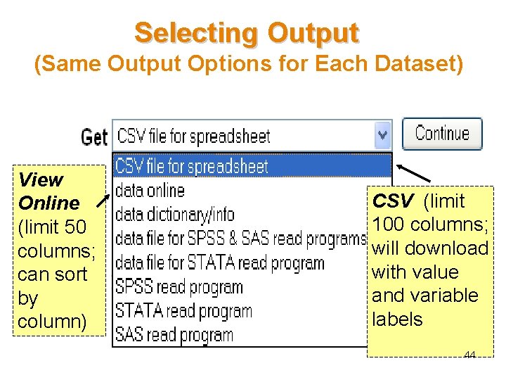Selecting Output (Same Output Options for Each Dataset) View Online (limit 50 columns; can