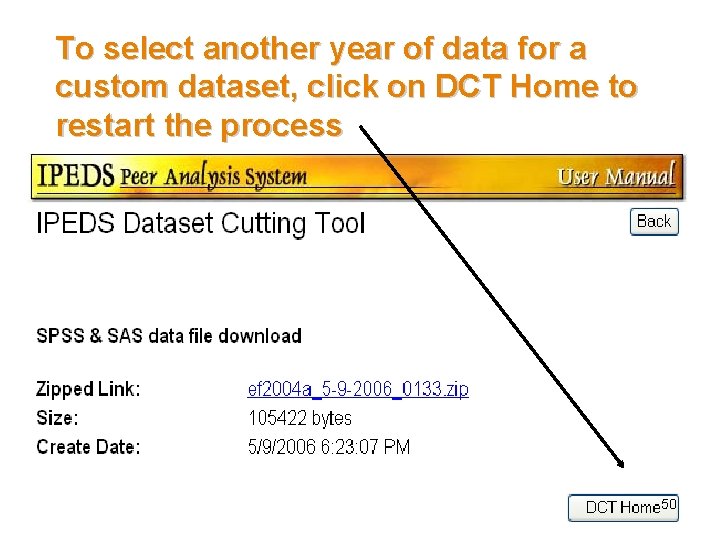 To select another year of data for a custom dataset, click on DCT Home