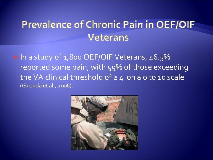 Prevalence of Chronic Pain in OEF/OIF Veterans In a study of 1, 800 OEF/OIF