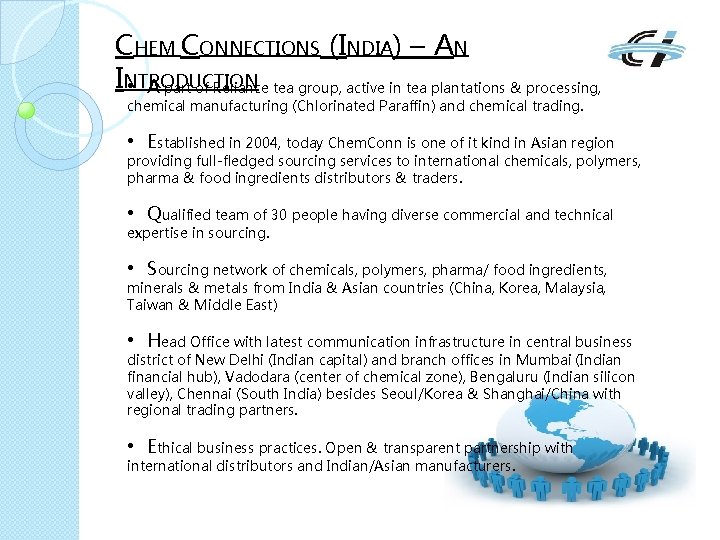 CHEM CONNECTIONS (INDIA) – AN INTRODUCTION • A part of Reliance tea group, active