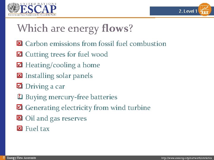 2. Level 1 Which are energy flows? q Carbon emissions from fossil fuel combustion 2. Level 1 Which are energy flows? q Carbon emissions from fossil fuel combustion