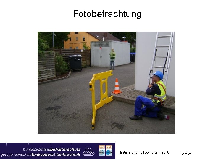 Fotobetrachtung BBS-Sicherheitsschulung 2016 Seite 21 