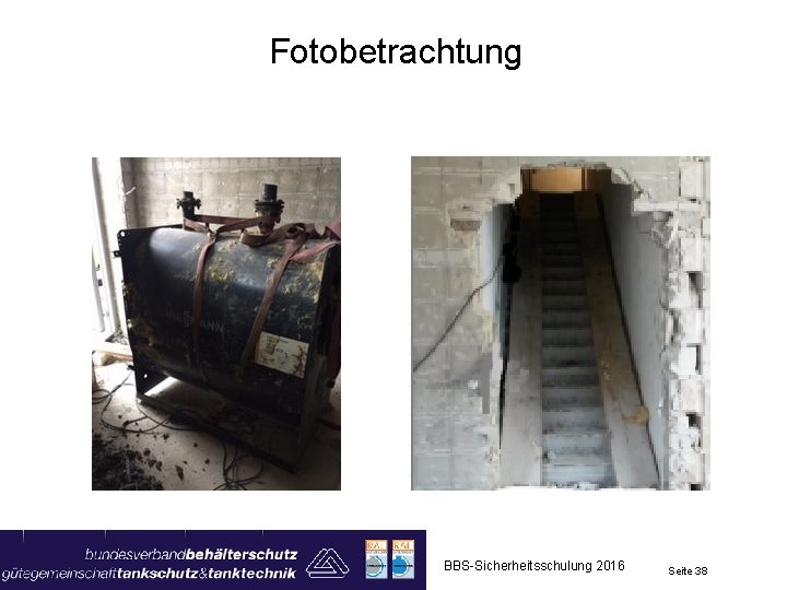 Fotobetrachtung BBS-Sicherheitsschulung 2016 Seite 38 