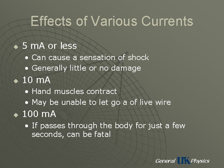 Effects of Various Currents u 5 m. A or less • Can cause a