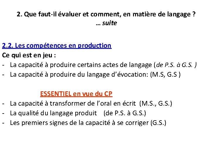 2. Que faut-il évaluer et comment, en matière de langage ? … suite 2.