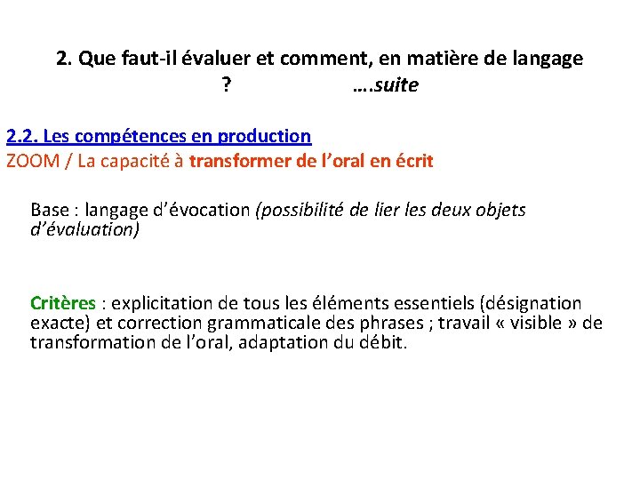 2. Que faut-il évaluer et comment, en matière de langage ? …. suite 2.