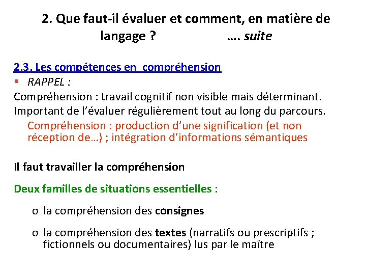 2. Que faut-il évaluer et comment, en matière de langage ? …. suite 2.