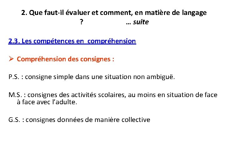 2. Que faut-il évaluer et comment, en matière de langage ? … suite 2.