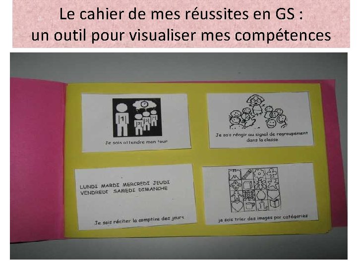 Le cahier de mes réussites en GS : un outil pour visualiser mes compétences
