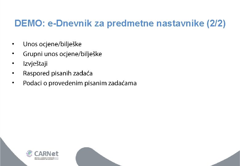 DEMO: e-Dnevnik za predmetne nastavnike (2/2) • • • 