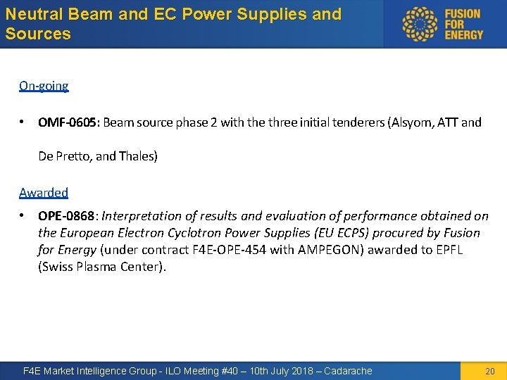Neutral Beam and EC Power Supplies and Sources On-going • OMF-0605: Beam source phase
