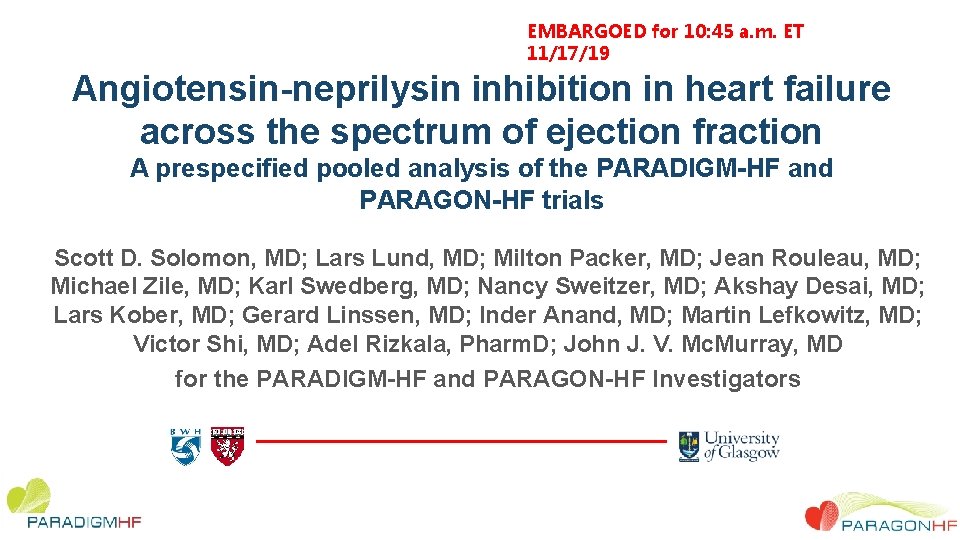 EMBARGOED for 10: 45 a. m. ET 11/17/19 Angiotensin-neprilysin inhibition in heart failure across